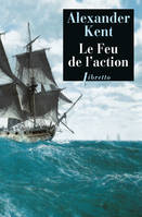 Le Feu de l'action, Une aventure de Richard Bolitho