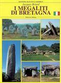 I megaliti di Bretagna