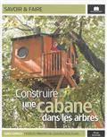 Construire une cabane dans les arbres, modeles principes de construction plans