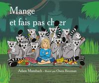 Mange et fais pas chier, traduit de l'anglais (Etats-Unis) par Pierre Demarty