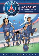 Paris-Saint-Germain Academy, le roman officiel, 3, Paris Saint-Germain Academy - Affrontements