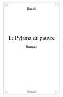 Le pyjama du pauvre, Roman