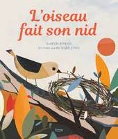 L'OISEAU FAIT SON NID ( COLL. MES PREMIERS DOCUMENTAIRES)