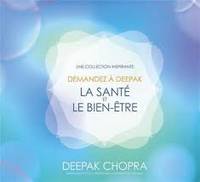 Demandez à Deepak - La santé et le bien-être - Livre audio