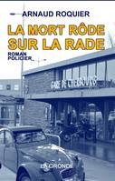 La mort rôde sur la rade