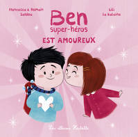 8, Ben, super-héros amoureux