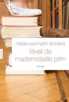 L'éveil de mademoiselle Prim, roman traduit de l'espagnol (Espagne) par Alex et Nelly Lhermillier