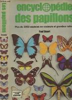 Encyclopédie des papillons - Plus de 2000 espècs en couleurs et grandeurs nature