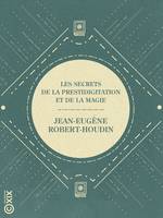 Les Secrets de la prestidigitation et de la magie, Comment on devient sorcier