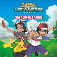 Pokémon les voyages, la série, Pokémon - Grand album - Une nouvelle amitié