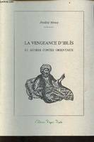 La vengeance d'Iblîs et autres contes orientaux - Collection Mosaïque - Envoi de l'auteur.