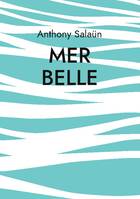 Mer belle, nouvelle