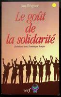 Le Goût de la solidarité, entretiens avec Dominique Rouyer