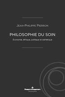 Philosophie du soin, Économie, éthique, politique et esthétique