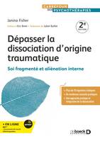 Dépasser la dissociation d'origine traumatique, Soi fragmenté et aliénation interne