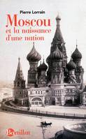 MOSCOU ET LA NAISSANCE D'UNE NATION