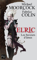 Elric - Les Buveurs d'âmes