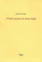 L'Ombre pensive de Franz Kafka
