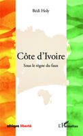 Côte d'Ivoire, Sous le règne du faux