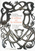 L'effroi et la terreur, Esclavage, poison et sorcellerie aux Antilles