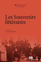 Les souvenirs littéraires, Actes du colloque du 2-3-4 juin 2016 à l’université de Paris Nanterre