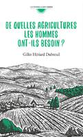 De quelles agricultures les hommes ont-ils besoin ?