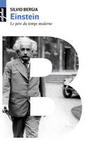 Einstein, Le père du temps moderne