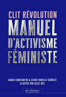 Clit Révolution, Manuel d’activisme féministe