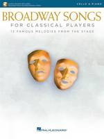 Broadway Songs for Classical Players-Cello/Piano, With online audio of piano accompaniments