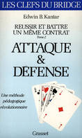 Réussir et battre un même contrat., Tome II, Attaque et défense, Réussir et battre un même contrat Tome 2