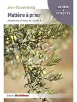 Matière à prier. Dimanches et fêtes de l'année B