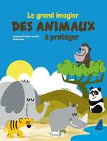 Le grand imagier des animaux à protéger