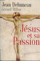 JESUS ET SA PASSION