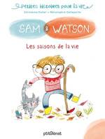 Sam & Watson et les saisons de la vie