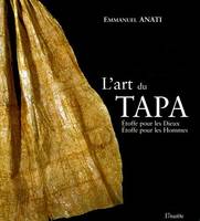 ART DU TAPA (L'), étoffe pour les dieux, étoffe pour les hommes