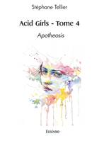 Acid Girls - Tome 4, Apotheosis