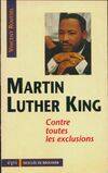 Martin luther king : Contre toutes les exclusions, contre toutes les exclusions