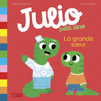 Julio petit dino. Vol. 3. La grande soeur