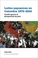 Luttes paysannes en Colombie 1970-2016, Conflit agraire et perspectives de paix