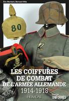 Les coiffures de combat de l'armée allemande / 1914-1918