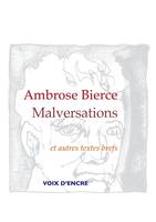 Ambrose BIERCE, Malversations, et autres textes