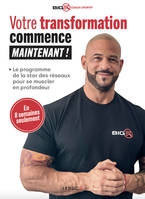 Votre transformation commence maintenant !, Le programme de la star des réseaux pour se muscler en profondeur