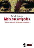 Marx aux antipodes / nations, ethnicité et sociétés non occidentales, Nations, ethnicité et sociétés non occidentales