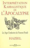 Interprétation kabbalistique de l'Apocalypse, les anges conducteurs du nouveau paradis