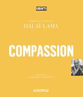 Compassion / Dalaï-Lama, inspirations et paroles du Dalaï-lama