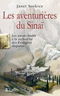 Les aventurières du Sinaï, les soeurs Smith à la recherche des Évangiles disparus