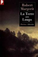 LA TERRE AUX LOUPS, roman