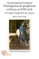 L’immigration de peuplement en France au XXIe siècle, Et le défi d’intégration des citoyens qui en sont issus