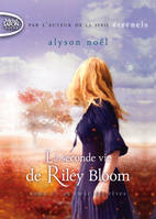 3, La seconde vie de Riley Bloom - tome 3 Au coeur des rêves