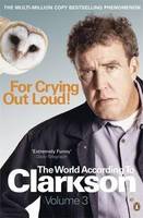 For Crying Out Loud, The World According to Clarkson Volume 3